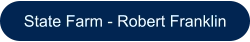 State Farm - Robert Franklin